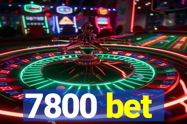 7800 bet